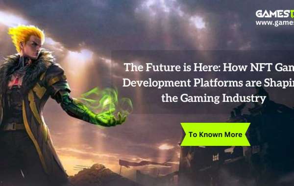 The Future is Here: How NFT Game Development Platforms are Shaping the Gaming Industry